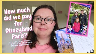 HOW MUCH DID OUR DISNEYLAND PARIS TRIP COST | TIPS FOR DISNEYLAND PARIS