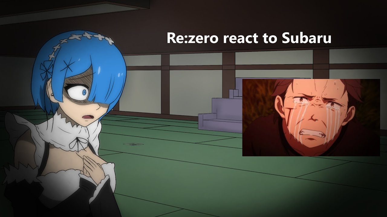 Re zero reacciona a subaru parte 1
