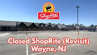 Revisit of the Closed ShopRite in Wayne, NJ