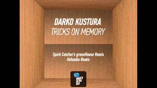 Darko Kustura — Tricks On Memory (Spirit Catcher's greenHouse Remix)