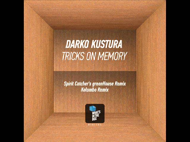 在 YouTube 上观看 Darko Kustura — Tricks On Memory (Spirit Catcher's greenHouse Remix)