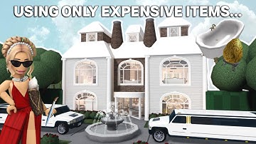 BUILDING A HOUSE BUT I CAN ONLY USE The MOST EXPENSIVE ITEMS In BLOXBURG