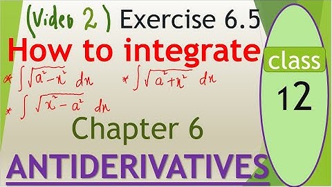 Exercise 6.5 ( video 2) Q.4, 5, 6 Chapter 6 ANTIDERIVATIVES-MATH Class 12 by mubeen ahmed tutorials