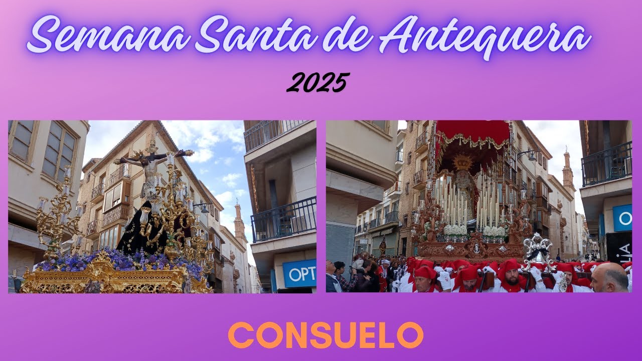 Semana Santa de ANTEQUERA 2025. Consuelo. Jueves Santo.