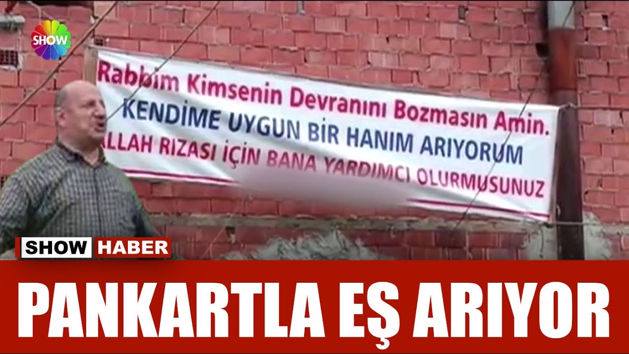 Pankartla kısmetini arıyor