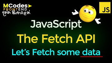 Fetch API හරියටම මේක ඉගෙන ගමු in Sinhala 🔥