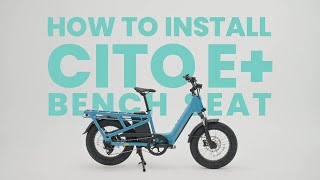 HOW TO INSTALL CITO E+ BENCH SEAT