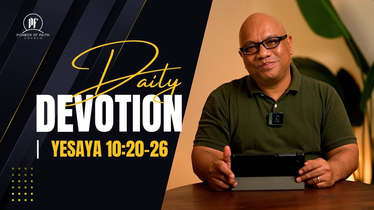 PF DAILY DEVOTION - YESAYA 10:20-26