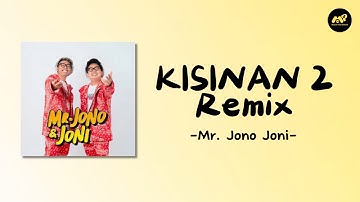 Kisinan 2 - Mr. Jono Joni Remix (Lirik Lagu) ~ Bola Bali Nggo Dolanan