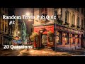 Random Trivia Pub Quiz #2 - 20 Questions on General Knowledge (Episode 75)