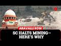 Aravalli Hills Mining Case: Supreme Court Seeks Expert Panel, Maintains Ban on Mining Activities