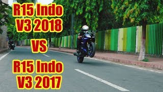 R15 INDO V3 2018 VS R15 INDO V3 2017 Comparison Review By GRZ Piyas