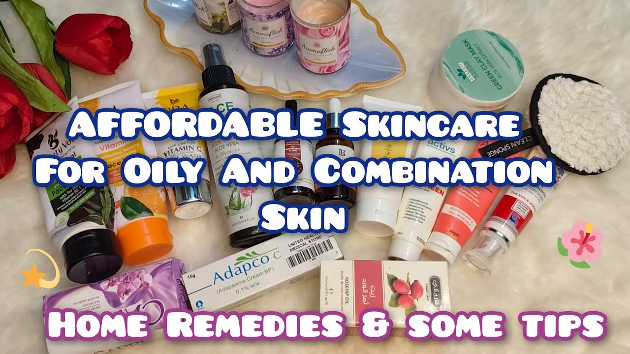 Affordable Oily SkinCare Routine Oily SkinCare Home Remedies And affordable-oily-skincare-routine-oily-skincare-home-remedies-and