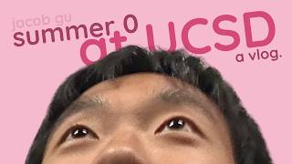 summer 0 at UCSD (a vlog!)