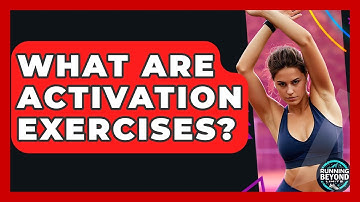 What Are Activation Exercises? - Running Beyond Limits