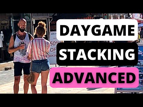 Daygame Stacking Advanced + My 4 Best Stacks