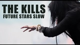 The Kills -- Future Starts Slow (Live - Rock en Seine 2011)