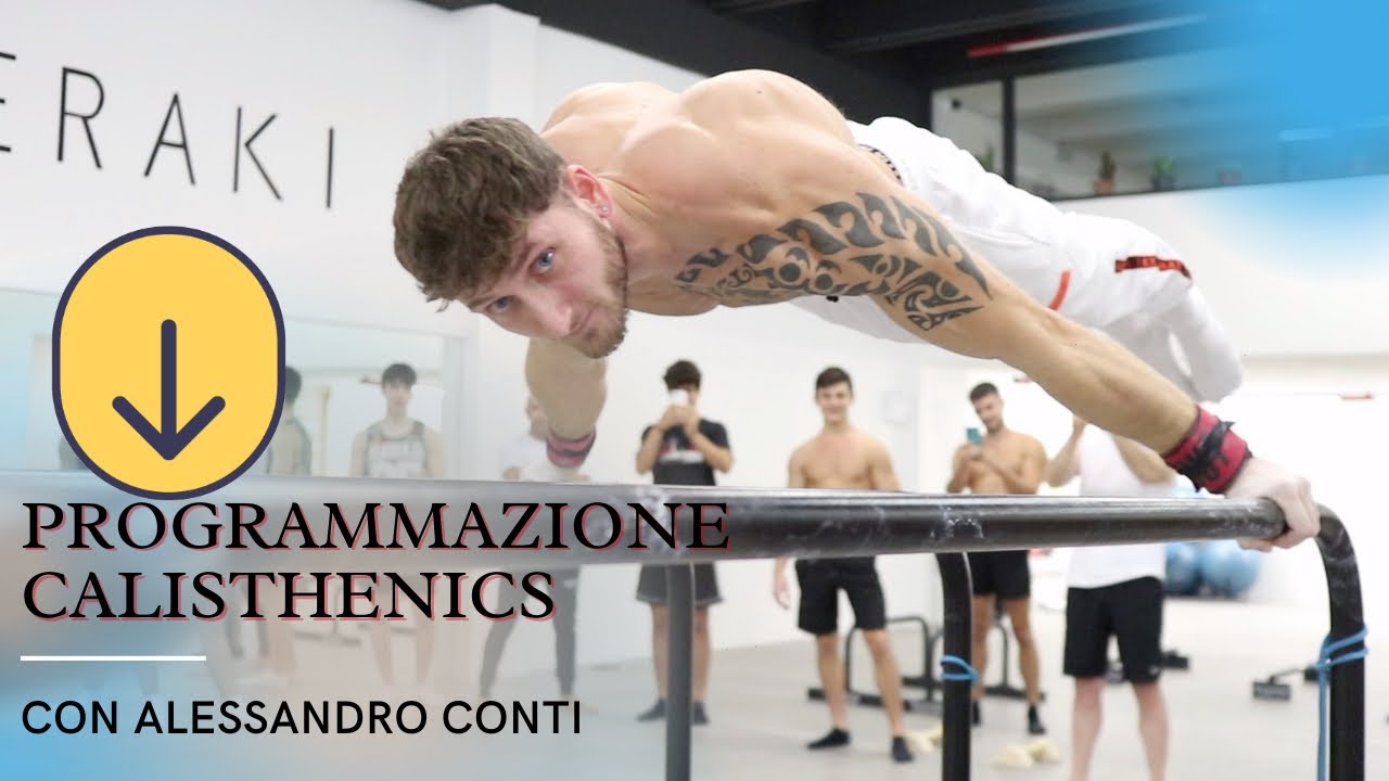 ALESSANDRO CONTI CI SPIEGA COME ORGANIZZARE UNA SCHEDA di Allenamento Calisthenics