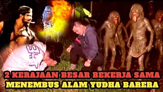 GANANG SETIOKO MEMASUKI ALAM KERAJAAN YUDHA BARERA