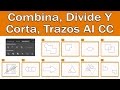 Combinar, Dividir y Cortar trazos en Adobe Illustrator CC