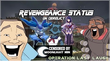 [TF2 MvM] Revengeance Status - Derelict (Operation Last Laugh)