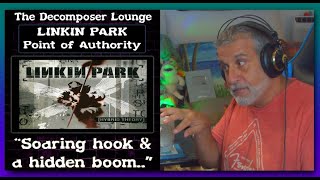 LINKIN PARK Points of Authority ~ Composer Reaction and Dissection The Decomposer Lounge