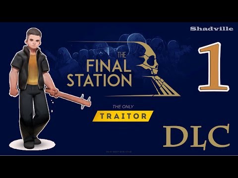 The Final Station - The Only Traitor #1: Дополнение к игре