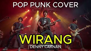 Download Lagu Wirang - DENNY CAKNAN | POP PUNK COVER TERBARU 2025 | ROCK ENERGI MP3