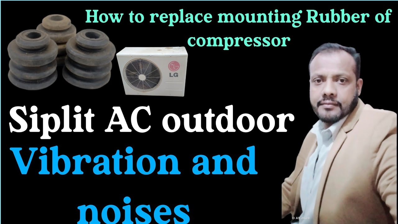 How to Replace Mounting Rubber of compressor/outdoor sound problem 