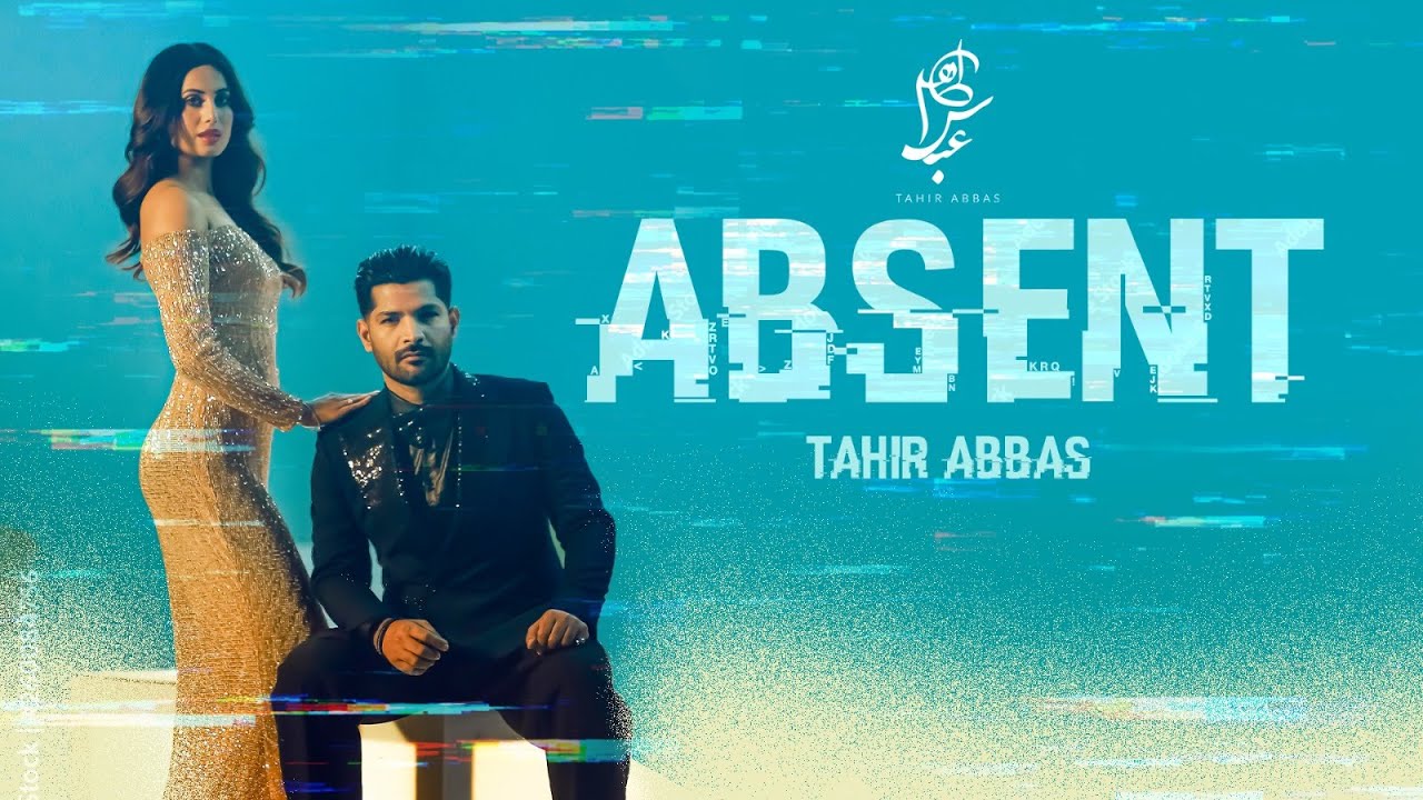 Absent  Tahir Abbas Ft Roma Micheal  Official Video