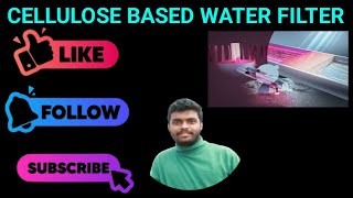 21BE45 Biology for Engineers VTU | cellulose based water filters | cellulose based filter