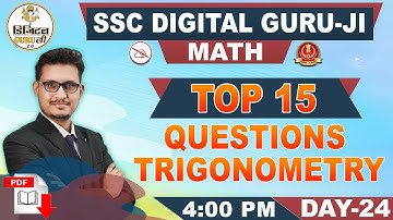Top 15 Questions of Trigonometry | Advanced | Arithmetic | Maths | SSC Digital Guru Ji | 4:00 pm
