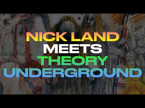 NICK LAND MEETS THEORY UNDERGROUND (w/ Michael Downs and David McKerracher)
