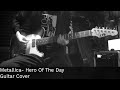 Metallica hero of the day guitar cover by k4rl50n