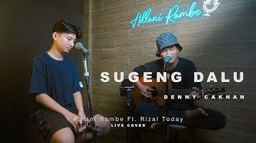 SUGENG DALU - DENNY CAKNAN | Adlani Rambe Ft. Rizal Today (Live Cover)