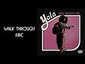 Yola - Walk Through Fire [Official Audio]