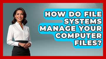 How Do File Systems Manage Your Computer Files? - Tech Terms Explained