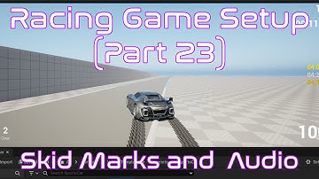Setup Skid Marks using Substrate and Audio | Unreal Engine | Racing Game Tutorial