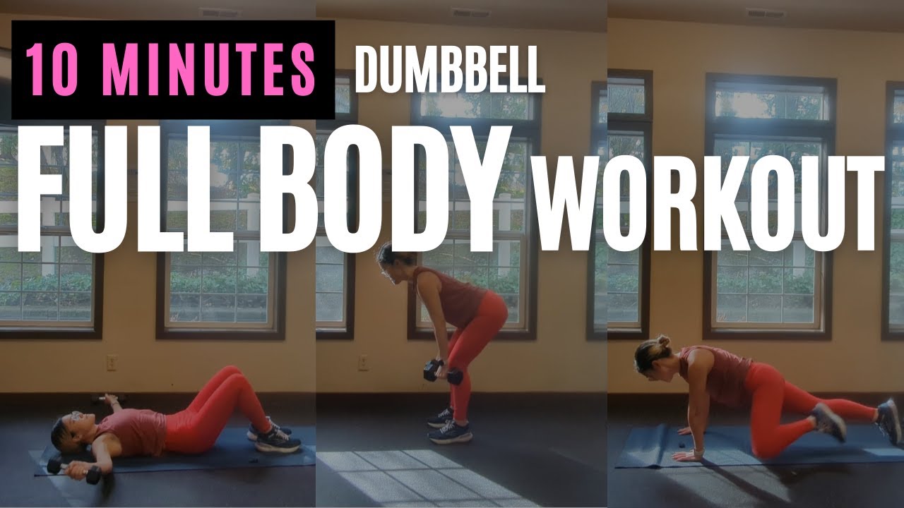 10 minute full body dumbbell workout for busy YOU! - YouTube