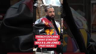 FRENCH EXPLAINS WHAT STARTED MAX B & JIM JONES PAST ISSUES- FULL CLIP OUT NOW