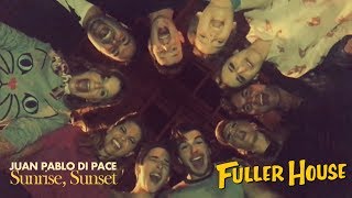 Juan Pablo Di Pace - Sunrise, Sunset (Fuller House)