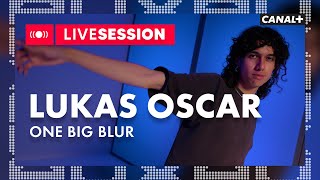 LUKAS OSCAR - ONE BIG BLUR | AUX | CANAL 