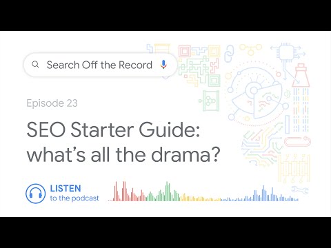 SEO Starter Guide: What’s all the drama?