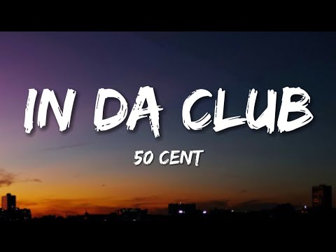 50 Cent - In Da Club (Lyrics)