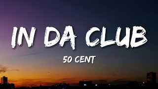 Download lagu 50 Cent - In Da Club (Lyrics)
