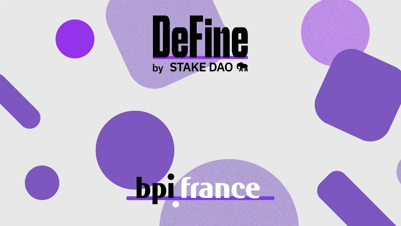 BPI France feat. Ivan de Lastours, Blockchain & Crypto Lead | DeFine by  Stake DAO