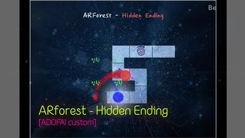 [ADOFAI CUSTOM] (클리어영상) ARForest - Hidden Ending (map by Pharah)