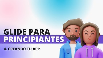 Creando tu primera aplicación en Glide | Curso de Glide para principiantes