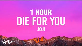 1 HOUR Joji - Die For Yous