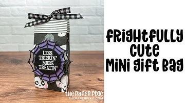 Frightfully Cute Mini Gift Bag Tutorial